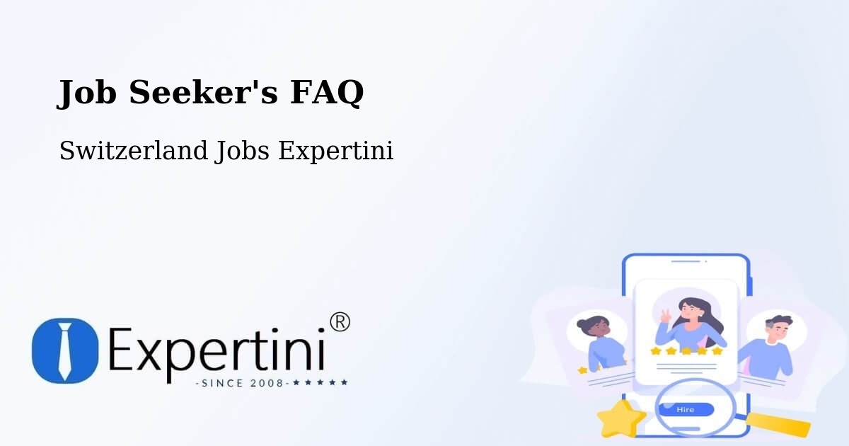 Job Seeker FAQ – Thalwil - Switzerland Jobs Expertini