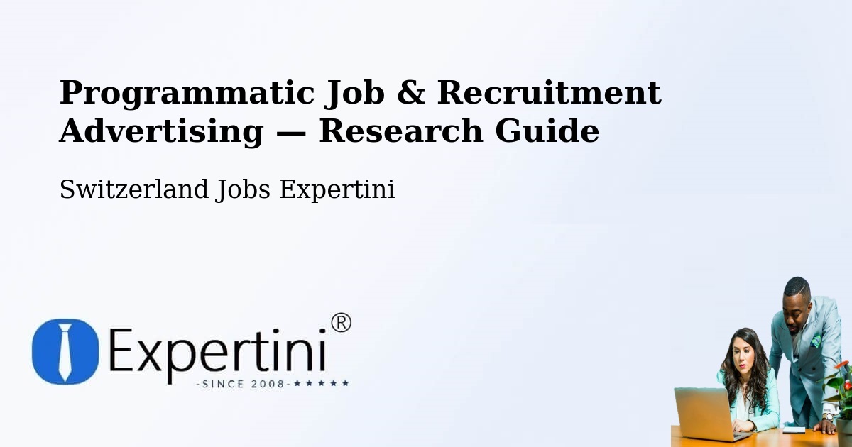 Programmatic Job & Recruitment Advertising — Research Guide – Thalwil